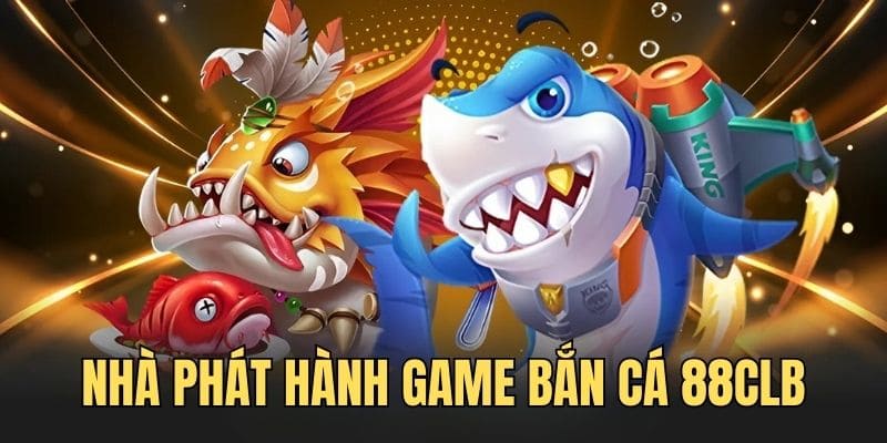 Điểm danh các nhà phát hành game nổi tiếng, uy tín tại nhà cái 88CLB