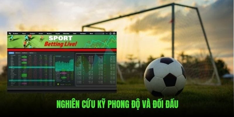 Nghiên cứu những tiêu chí liên quan khi bắt kèo bóng đá