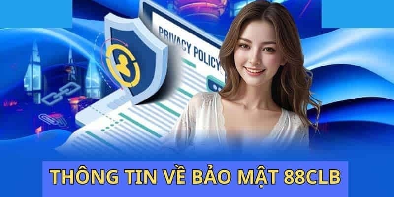 Tổng quan giới thiệu về điều khoản bảo mật được áp dụng