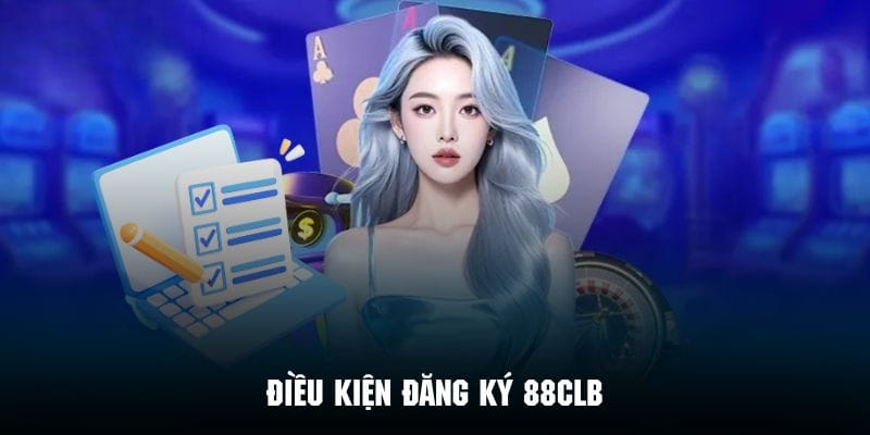 Những yếu tố cần thiết để việc đăng ký 88CLB thành công