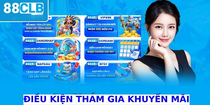 Nắm rõ những điều kiện để tham gia thành công khuyến mãi 88CLB