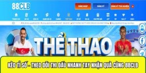 kèo tỉ số 88clb