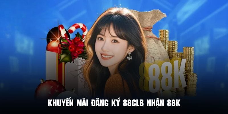 Chi tiết về chương trình khuyến mãi đăng ký đình đám tại 88CLB