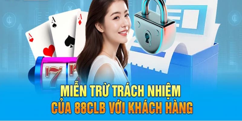88CLB không chịu trách nhiệm đối với các phát sinh từ người chơi