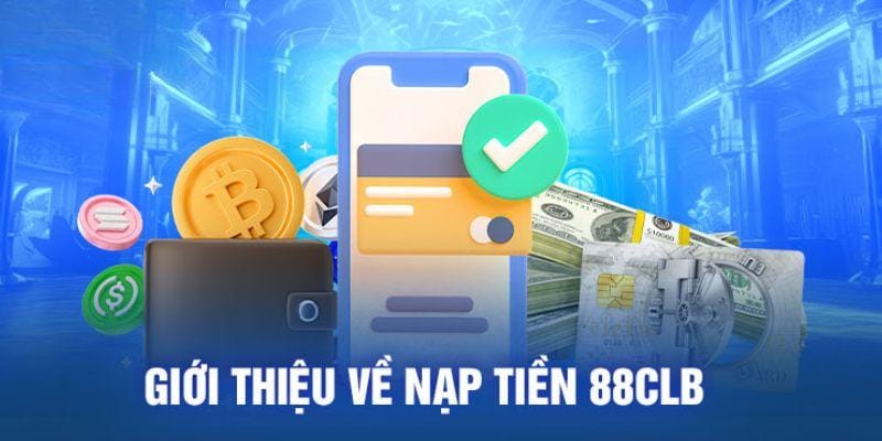 nạp tiền 88clb