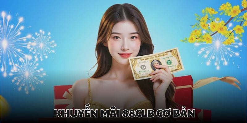 Hàng loạt các lợi ích nhận được khi nạp tiền 88CLB