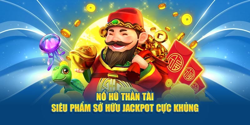 Mẹo chơi nổ hũ thần tài hiệu quả 