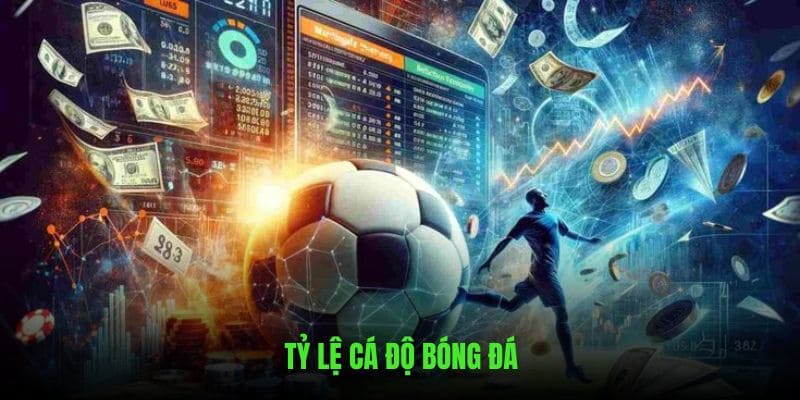 tỷ lệ cá độ bóng đá