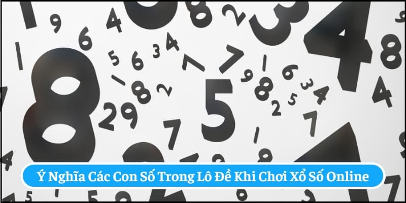 ý nghĩa các con số trong lô đề